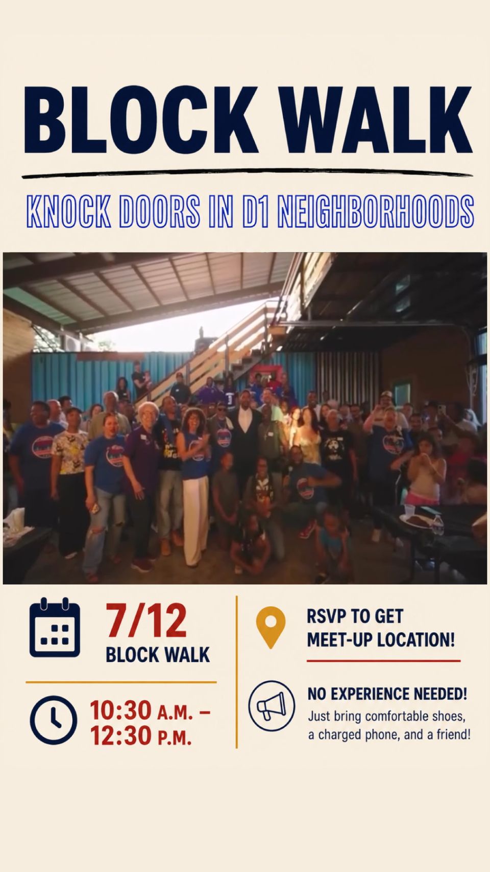 Block Walk — Toquemos puertas en los vecindarios de D1. Domingo 12 de julio, de 10:30 a.m. a 12:30 p.m. Confirmen asistencia para recibir el punto de encuentro. No se necesita experiencia.